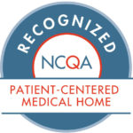 NCQA RECOGNIZED PATIENT CENTERED MEDICAL HOME